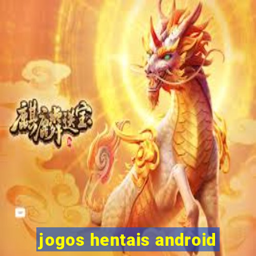 jogos hentais android